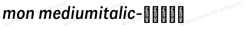 mon mediumitalic字体转换